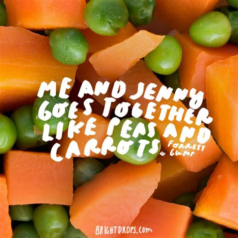 8) peas and carrots will contain: 17 Hilarious Forrest Gump Quotes | Bright Drops