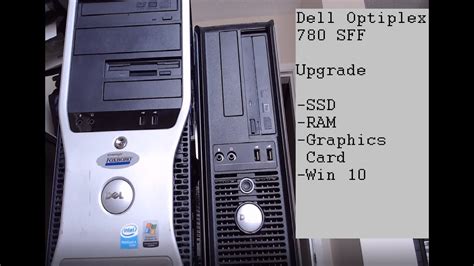 Dell Optiplex 780 Upgrade Ssd Graphics Card Ram Win 10 Youtube