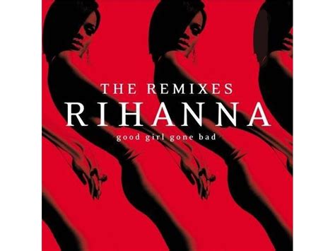 Cd Rihanna Good Girl Gone Bad The Remixes Wortenpt
