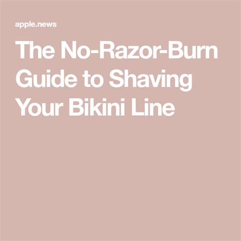 The No Razor Burn Guide To Shaving Your Bikini Line — Instyle Razor Burns Razor Bumps Bikini