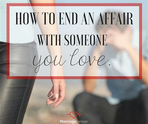 How To End An Affair Ending An Affair
