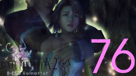 Lets Play Final Fantasy X 2 Hd Shuyins Den Of Woe Part 76 100