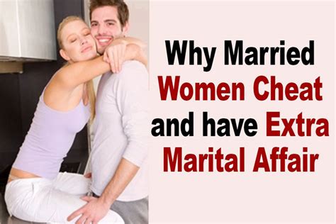 Top Reasons Why Married Women Have Affairs HerGamut