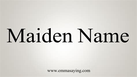 How To Say Maiden Name Youtube