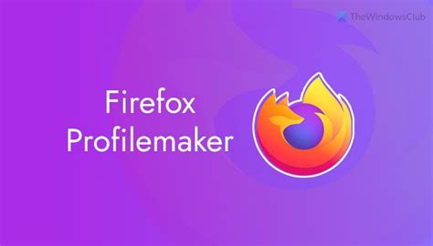 Cómo Crear Un Perfil Personalizado De Firefox Con Firefox Profilemaker