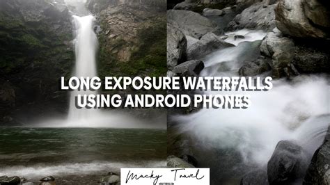 Create Amazing Long Exposure Waterfall Using Android Phones Macky
