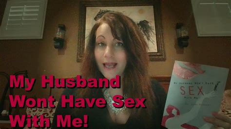 husband won t have sex with me by clinical sexologist youtube