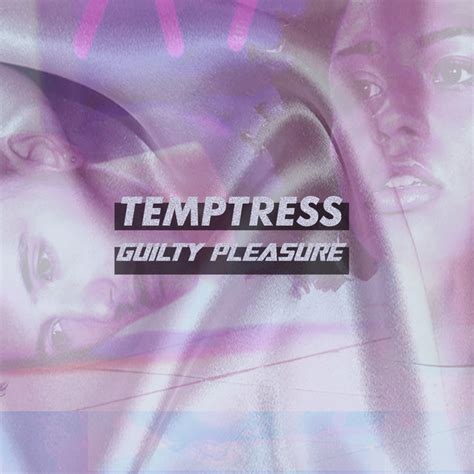 Guilty Pleasure A Song By Temptress On Spotify