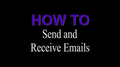 How To Send And Receive Emails Youtube