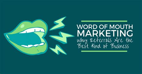 Word Of Mouth Marketing—why Referrals Are The Best Kind Of Business