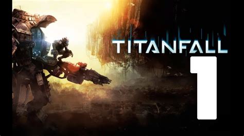 Titanfall Part 1 Gameplay Xbox One 1080p 60fps Youtube
