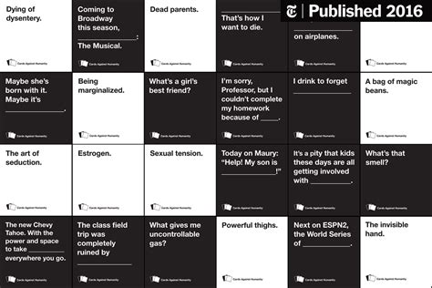 It has been compared to the 1999 card game apples to apples and originated from a kickstarter campaign in 2011. Letter of Complaint: Cards Against Humanity - The New York Times