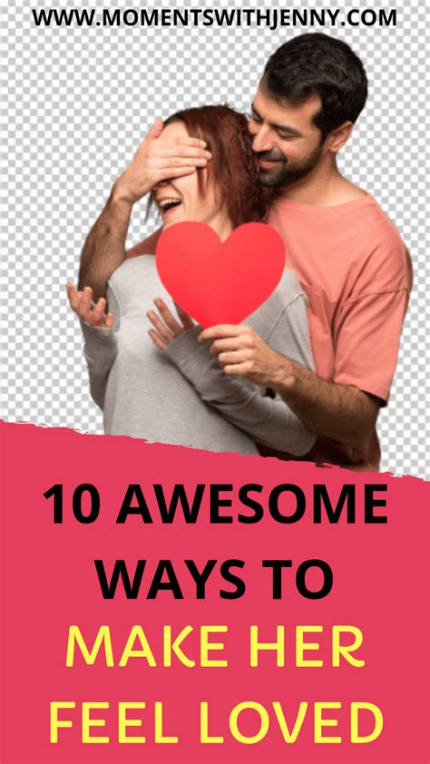 10 Awesome Ways To Make Your Woman Feel Loved And Special Feeling
