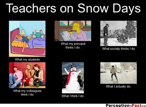 Teacher Snow Day Funny Quotes Quotesgram