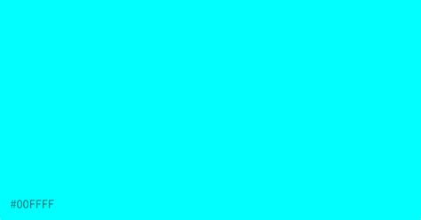 Cyan 00ffff Hex Color Shades And Complementary Colors
