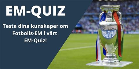Fotbolls em i tv4 och cmore. EM-Quiz: Testa dina kunskaper om Fotbolls-EM - EM-fotboll.se