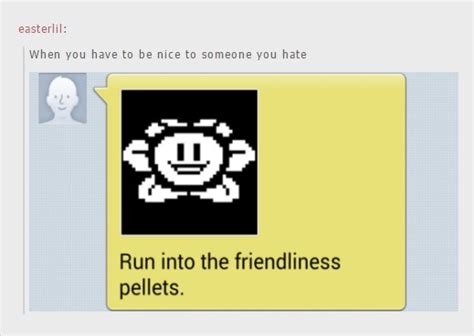 When You Have To Be Nice To Someone You Hate Undertale