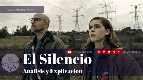 El Silencio The Silence Análisis Y Explicación El Sabanero X