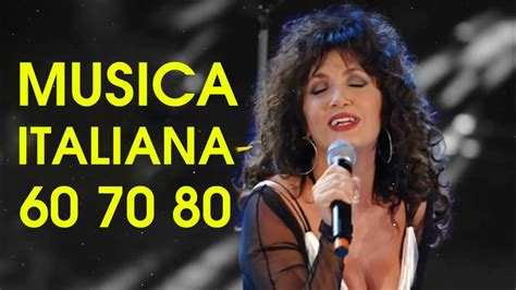 musica italiana anni 60 70 80 i migliori le più belle canzoni italiane di sempre youtube