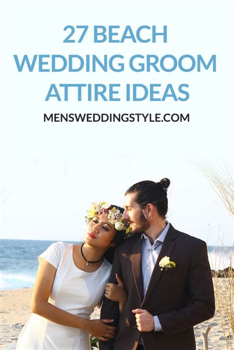 The following sections include more information about men's beach wedding shoes and our top recommendations for each style of shoe. 27 Beach Wedding Groom Attire Ideas - Mens Wedding Style