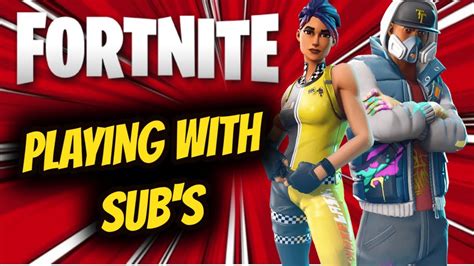 Playing With Subs In Fortnite Youtube