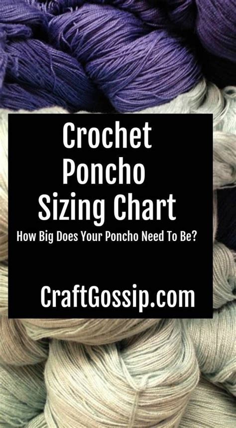 Crochet Poncho Sizing Chart How Big Does Your Poncho Need To Be