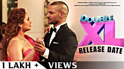 Double Xl Teaser Trailer Shikhar Dhawan Huma Qureshi Sonakshi Sinha Double Xl Movie