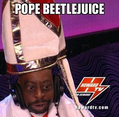 Lester green (born june 2, 1968), better known by his stage name beetlejuice, is an american entertainer, actor, and member of the the howard stern show's wack pack. Here is #Beetlejuice aka #Black #Pope #Shabooty: # ...