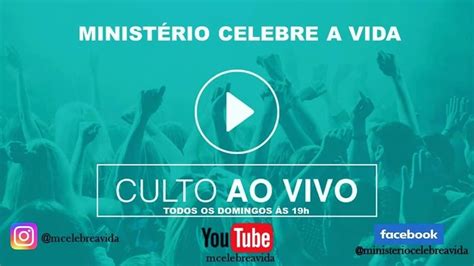 Culto Ministerio Celebre A Vida Youtube