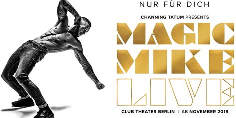 Frequently asked questions about magic mike live. Channing Tatum's MAGIC MIKE LIVE To Open In Berlin