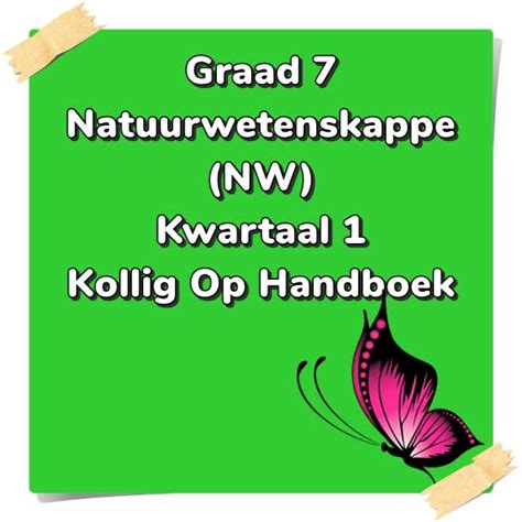 Graad 7 Natuurwetenskappe Nw Kwartaal 1 Kollig Op Handboek