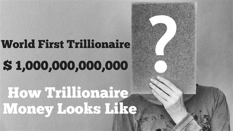 World First Trillionaire How Trillionaire Money Looks Like