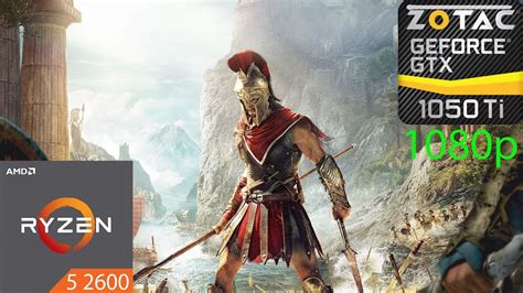 Assassin S Creed Odyssey GTX 1050 Ti Ryzen 5 2600 1080p