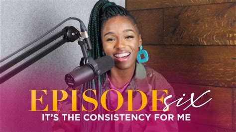 Becoming Brittany Podcast Episode 6 Its The Consistency For Me Youtube