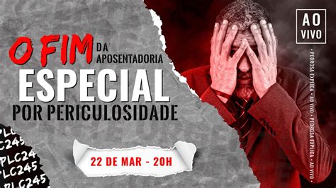 O Fim Da Aposentadoria Especial Por Periculosidade Plc Em