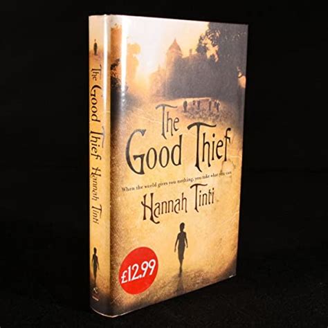 The Good Thief By Tinti Hannah As New Hardcover 2008 First Edition
