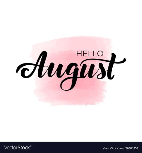 Lettering Hello August Royalty Free Vector Image