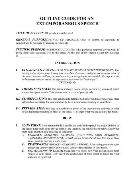 You can start planning your outline as soon as you've settled on a great topic for your presentation. OUTLINE GUIDE FOR AN EXTEMPORANEOUS SPEECH