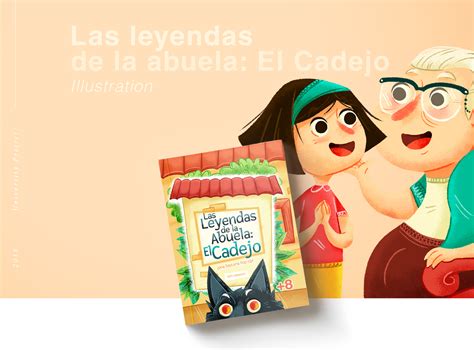 Las Leyendas De La Abuela Children Book By Taty Orantes On Dribbble