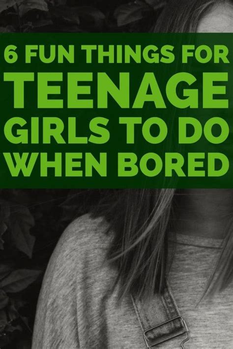 6 Fun Things For Teenage Girls To Do When Bored What To