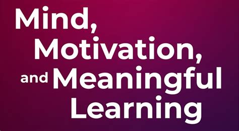Mind Motivation And Meaningful Learning Strategies For Teaching