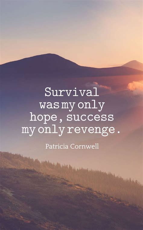 31 Inspirational Survival Quotes And Sayings