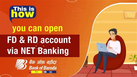 Thisishow To Open A Fixed Or Recurring Deposit Via Baroda Connect Net