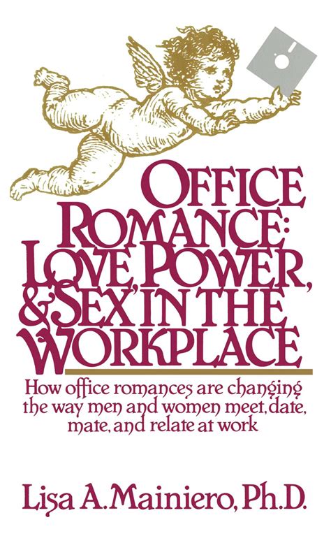 OFFICE ROMANCE LOVE POWER AND SEX IN THE WORKPLACE Book By Lisa Mainiero Official