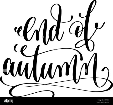 End Of Autumn Hand Lettering Inscription Stock Vector Image And Art Alamy