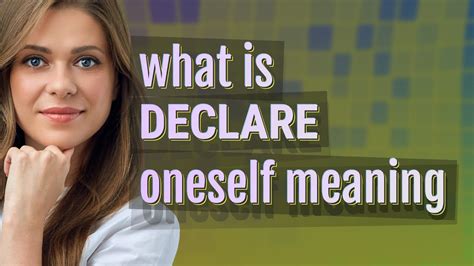 Declare Oneself Meaning Of Declare Oneself Youtube