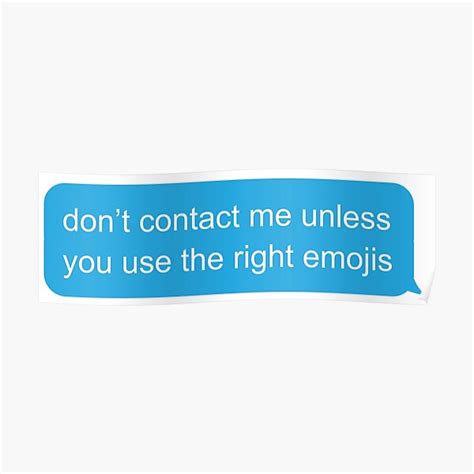 Dont Contact Me Unless You Use The Right Emojis Text Message