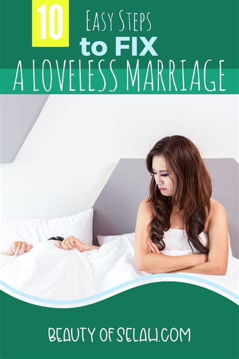 How To Fix A Loveless Marriage In 10 Easy Steps Loveless Marriage