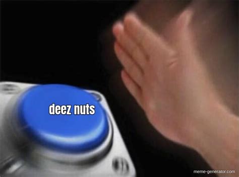 Deez Nuts Meme Generator