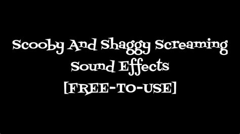 Scooby And Shaggy Screaming Sound Effects Free To Use Youtube